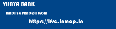 VIJAYA BANK  MADHYA PRADESH SEONI    ifsc code